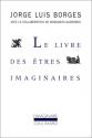 Le Livre des êtres imaginaires de Jorge Luis BORGES