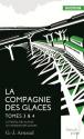 La Compagnie Des Glaces - Tomes 3 & 4 de G.-J. ARNAUD