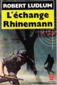 L'échange Rhinemann de Robert LUDLUM