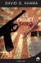 Le projet Shiro de David S. KHARA