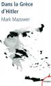 Dans la Grèce d'Hitler : 1941-1944 de Mark MAZOWER
