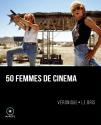 50 femmes de cinéma de Véronique LE BRIS
