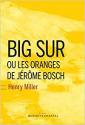 Big Sur ou les oranges de Jérôme Bosch de Henry  MILLER