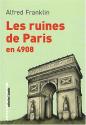 Les Ruines de Paris en 4908 de Alfred Louis FRANKLIN