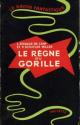 Le Règne du gorille de Lyon Sprague DE CAMP &  Peter SCHUYLER MILLER