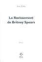 Le ravissement de Britney Spears de Jean ROLIN