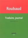 Traduire, journal de Jacques ROUBAUD