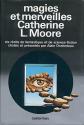 Magies et merveilles : Catherine L. MOORE de COLLECTIF
