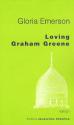 Loving Graham Greene de Gloria EMERSON