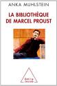 La bibliothèque de Marcel Proust de Anka MUHLSTEIN
