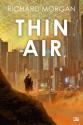 Thin Air de Richard  MORGAN