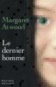Le Dernier homme de Margaret  ATWOOD