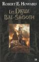 Les Dieux de Bal-Sagoth de Patrice  LOUINET &  Robert E.  HOWARD