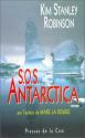 S.O.S. Antarctica de Kim Stanley  ROBINSON