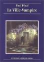 La Ville-Vampire de Paul FÉVAL