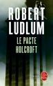 Le Pacte Holcroft de Robert LUDLUM