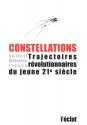 Constellations : Trajectoires révolutionnaires du jeune 21e siècle de COLLECTIF