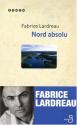Nord absolu de Fabrice LARDREAU