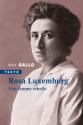 Rosa Luxemburg - Une femme rebelle de Max GALLO