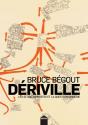 Dériville - Les situationnistes et la question urbaine de Bruce BEGOUT
