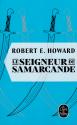Le Seigneur de Samarcande de Robert E. HOWARD &  Patrice  LOUINET