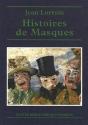 Histoires de Masques de Jean LORRAIN