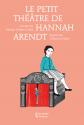 Le petit théâtre de Hannah Arendt de Marion MULLER-COLARD