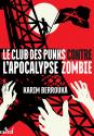 Le Club des punks contre l'apocalypse zombie de Karim BERROUKA