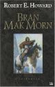 Bran Mak Morn – L'Intégrale de COLLECTIF