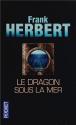 Le Dragon sous la mer de Frank  HERBERT
