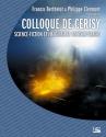Colloque de Cerisy. Science-fiction et imaginaires contemporains de COLLECTIF