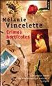 Crimes horticoles de Mélanie VINCELETTE