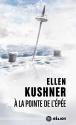 A la pointe de l'épée de Ellen  KUSHNER