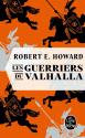 Les Guerriers du Valhalla de Robert E.  HOWARD