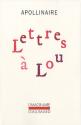 Lettres à Lou de Guillaume APOLLINAIRE