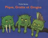 Pique gratte et grogne de Michel BACKES