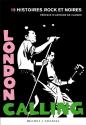 London Calling : 19 histoires rock et noires de COLLECTIF &  Thierry CRIFO