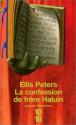La Confession de frêre Haluin de Ellis PETERS