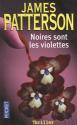 Noires sont les violettes de James PATTERSON