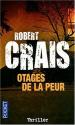 Otages de la peur de Robert CRAIS