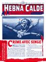 Hebna Calde Scènes de Crime No.2 Crime avec Singe de Robert  DARVEL