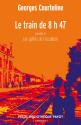 Le train de 8h47 de Georges COURTELINE
