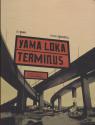 Yama Loka Terminus de Léo HENRY &  Jacques MUCCHIELLI