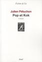 Pop et Kok de Julien PELUCHON