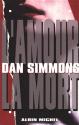 L'Amour, la mort de Dan SIMMONS