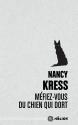 Méfiez-vous du chien qui dort de Nancy KRESS