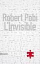 L'invisible de Robert POBI