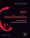 Pax neoliberalia perspectives féministes sur (la réorganisation de) la violence de Jules FALQUET