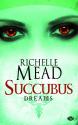 Succubus Dreams de Richelle MEAD