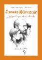 Janusz Korszack, la Republique des enfants de Irène COHEN